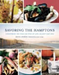 Savoring The Hamptons: Discovering The Food And Wine Of Long Island's East End