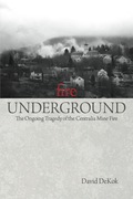 Fire Underground: The Ongoing Tragedy Of The Centralia Mine Fire