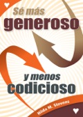 Sé Más Generoso Y Menos Codicioso