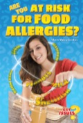 Are You At Risk For Food Allergies?: Peanut Butter, Milk, And Other Deadly Threats