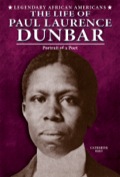 The Life Of Paul Laurence Dunbar: Portrait Of A Poet
