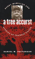 A Tree Accurst: Bobby Mcmillon And Stories Of Frankie Silver