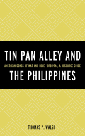 Tin Pan Alley And The Philippines: American Songs Of War And Love, 1898-1946, A Resource Guide