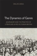 The Dynamics Of Genre: Journalism And The Practice Of Literature In Mid-victorian Britain