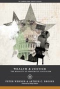 Wealth And Justice: The Morality Of Democratic Capitalism
