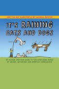 It's Raining Cats And Dogs: An Autism Spectrum Guide To The Confusing World Of Idioms, Metaphors And Everyday Expressions