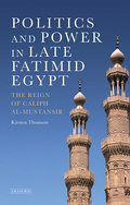 Politics And Power In Late Fatimid Egypt