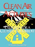 Clean Air Activites: Exercises For A Cleaner Tomorrow