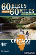 60 Hikes Within 60 Miles: Chicago: Including Wisconsin And Northwest Indiana