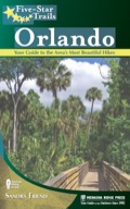Five-star Trails: Orlando: Your Guide To The Area's Most Beautiful Hikes