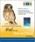 Ipad For The Older And Wiser: Get Up And Running With Your Apple Ipad, Ipad Air And Ipad Mini