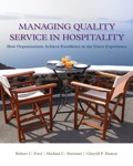 Managing Quality Service In Hospitality: How Organizations Achieve Excellence In The Guest Experience