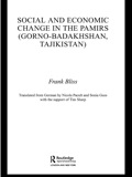 Social And Economic Change In The Pamirs (gorno-badakhshan, Tajikistan)