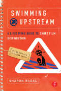 Swimming Upstream: A Lifesaving Guide To Short Film Distribution