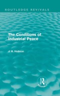The Conditions Of Industrial Peace (routledge Revivals)