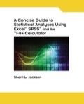 A Concise Guide To Statistical Analyses Using Excel, Spss, And The Ti-84 Calculator