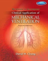 Clinical Application Of Mechanical Ventilation Th Edition