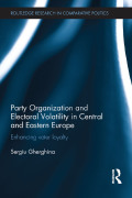 Party Organization And Electoral Volatility In Central And Eastern Europe