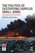 The Politics Of Destroying Surplus Small Arms