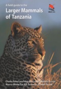 A Field Guide To The Larger Mammals Of Tanzania