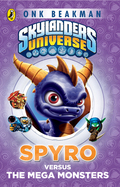 Skylanders Mask Of Power: Spyro Versus The Mega Monsters: Book 1
