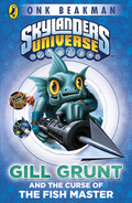 Skylanders Mask Of Power: Gill Grunt And The Curse Of The Fish Master: Book 2