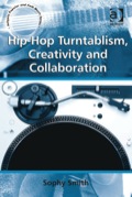 Hip-hop Turntablism, Creativity And Collaboration