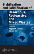 Stabilization And Solidification Of Hazardous, Radioactive, And Mixed Wastes