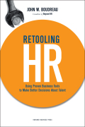 Retooling Hr: Using Proven Business Tools To Make Better Decisions About Talent