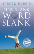 Dink Slank, Word Slank