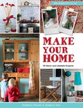 Make Your Home – 75 Décor And Lifestyle Projects