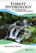 Forest Hydrology: An Introduction to Water and Forests, Third Edition