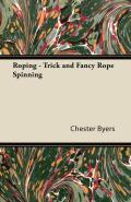 Roping - Trick And Fancy Rope Spinning