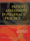 Patient Assessment in Pharmacy Practice, Second Edition