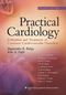 Practical Cardiology: Evaluation and Treatment of Common Cardiovascular Disorders, Second Edition