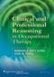 Clinical and Professional Reasoning in Occupational Therapy