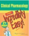 Clinical Pharmacology Made Incredibly Easy!