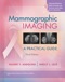 Mammographic Imaging: A Practical Approach