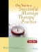 One Year to a Successful Massage Practice 