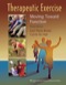 Theapeutic Exercise: Moving Toward Function