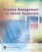 Practice Management for Dental Hygienists 