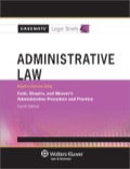 Casenote Legal Briefs: Administrative Law, Keyed To Funk, Shapiro, And Weaver, Fourth Edition