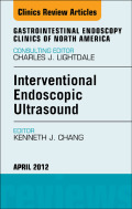 Interventional Endoscopic Ultrasound, An Issue Of Gastrointestinal Endoscopy Clinics