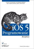 Ios 5. Programowanie. Receptury