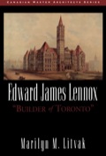 Edward James Lennox: "builder Of Toronto