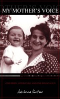 My Mother's Voice: Children, Literature, And The Holocaust