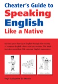 Cheater's Guide To Speaking English Like A Native