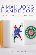 A Mah Jong Handbook: How To Play, Score, And Win
