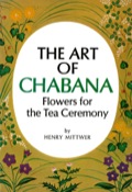 The Art Of Chabana: Flowers For The Tea Ceremony