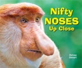 Nifty Noses Up Close